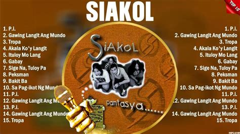Siakol Greatest Hits OPM Album Ever ~ The Best Playlist Of All .